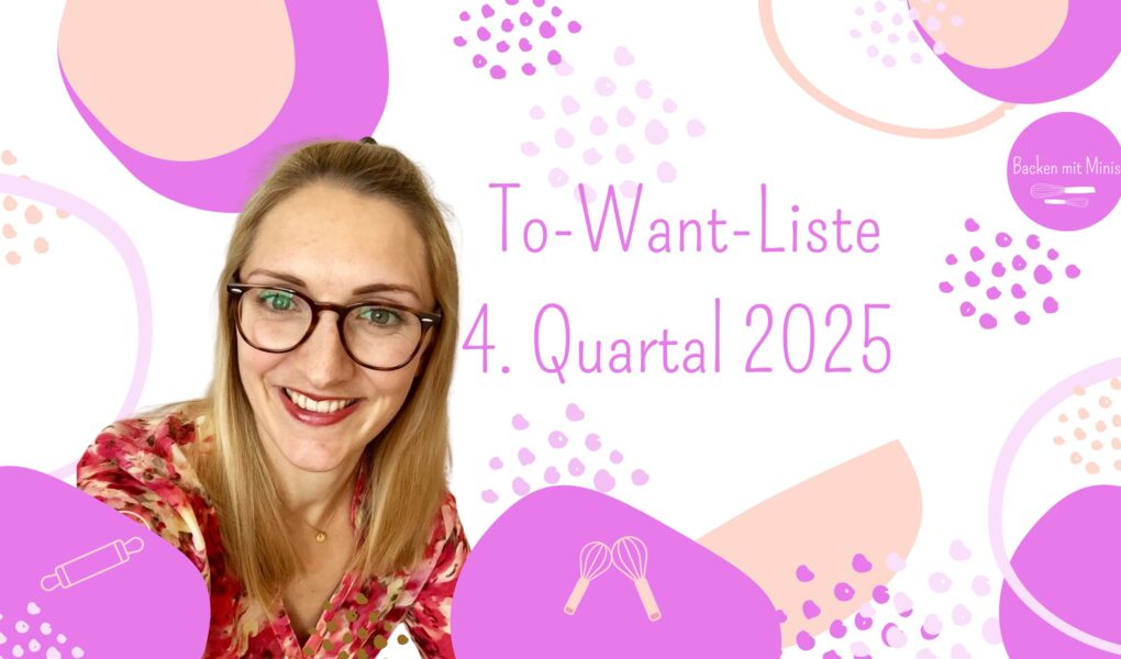 To-Want-Liste 2025 - Was ich im letzten Quartal noch erreichen möchte