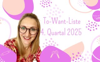 To-Want-Liste 2025 - Was ich im letzten Quartal noch erreichen möchte