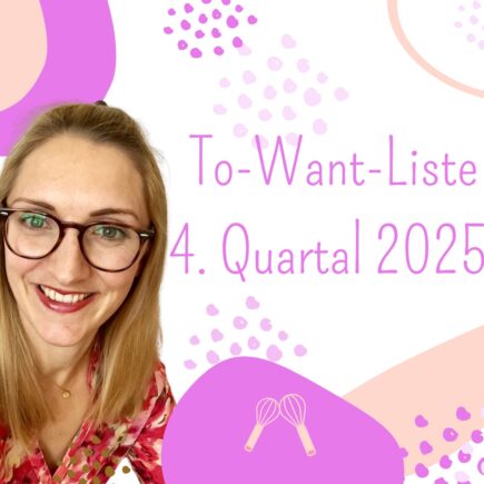 To-Want-Liste 2025 - Was ich im letzten Quartal noch erreichen möchte